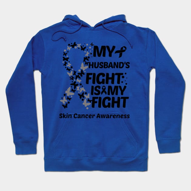 My Husbands Fight Is My Fight Skin Cancer Awareness Hoodie by Geek-Down-Apparel